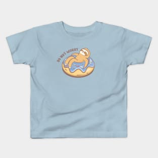 Do nut worry sloth in donut Kids T-Shirt